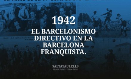 1942. EL BARCELONISMO DIRECTIVO EN LA BARCELONA FRANQUISTA.
