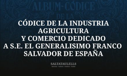 ALBUM-CÓDICE DE LA INDUSTRIA AGRICULTURA Y COMERCIO DEDICADO A S.E. EL GENERALÍSIMO FRANCO SALVADOR DE ESPAÑA