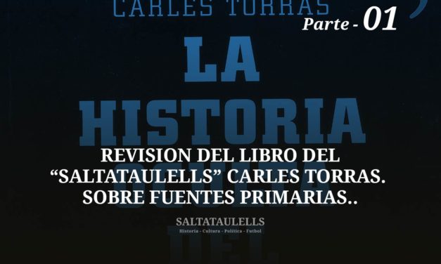 REVISIÓN DEL LIBRO DEL “SALTATAULELLS” CARLES TORRAS. SOBRE FUENTES PRIMARIAS.