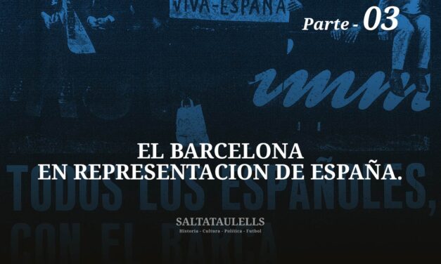 EL BARCELONA EN REPRESENTACIÓN DE ESPAÑA. PARTE 3