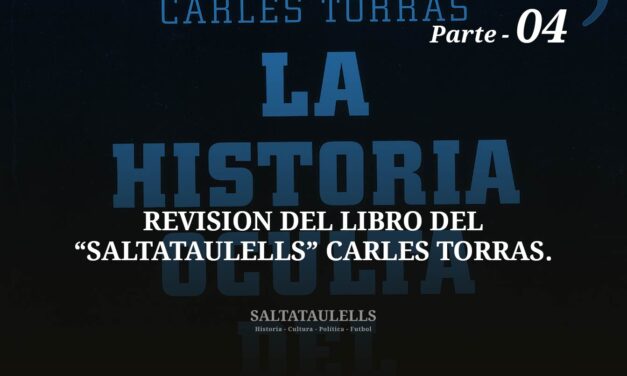 REVISIÓN DEL LIBRO DEL “SALTATAULELLS” CARLES TORRAS. PARTE 04.