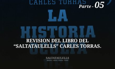 REVISIÓN DEL LIBRO DEL “SALTATAULELLS” CARLES TORRAS. PARTE 05.