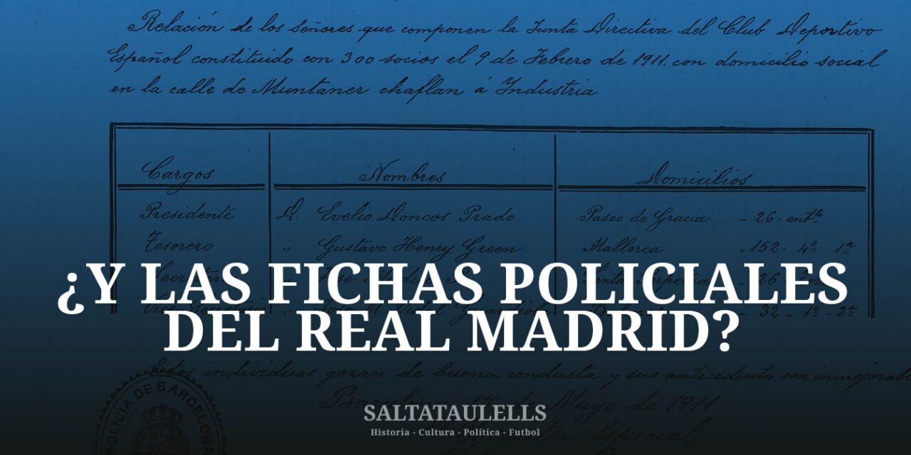 ¿Y LAS FICHAS POLICIALES DEL REAL MADRID?