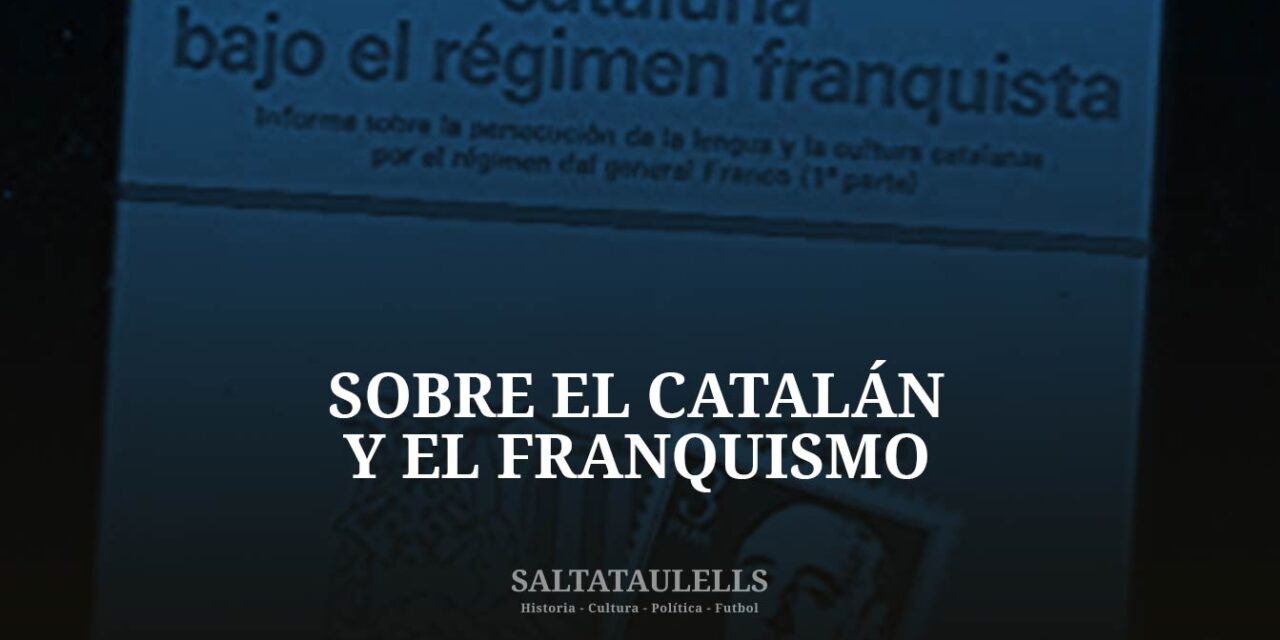 sobre el catalán y el franquismo