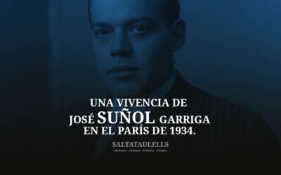 UNA VIVENCIA DE JOSÉ SUÑOL GARRIGA EN EL PARÍS DE 1934.