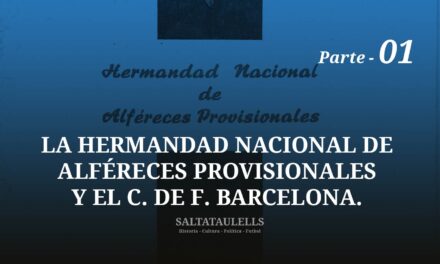LA HERMANDAD NACIONAL DE ALFÉRECES PROVISIONALES Y EL C. de F. BARCELONA. Parte 1