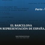 EL BARCELONA EN REPRESENTACIÓN DE ESPAÑA. Parte 6