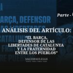 MATICES Y APORTACIONES AL ARTICULO DE BARÇA Nº.120 DE TITULO “EL BARÇA, DEFENSOR DE LAS LIBERTADES DE CATALUNYA Y LA FRATERNIDAD ENTRE LOS PUEBLOS”. Parte 3.