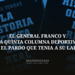 EL GENERAL FRANCO Y “LA QUINTA COLUMNA DEPORTIVA” EN EL PARDO QUE TENIA A SU LADO.