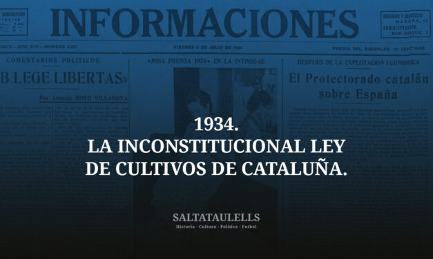 1934. LA INCONSTITUCIONAL LEY DE CULTIVOS DE CATALUÑA. CRONICAS DEL DIARIO INFORMACIONES ENTRE 25 JUNIO Y 7 JULIO, PERIODO DONDE LA GENERALIDAD NO HACE CASO AL DICTAMEN DEL TRIBUNAL DE GARANTIAS CONSTITUCIONALES (NI LUEGO).