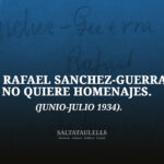D. RAFAEL SANCHEZ-GUERRA NO QUIERE HOMENAJES. (JUNIO-JULIO 1934).