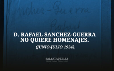 D. RAFAEL SANCHEZ-GUERRA NO QUIERE HOMENAJES. (JUNIO-JULIO 1934).