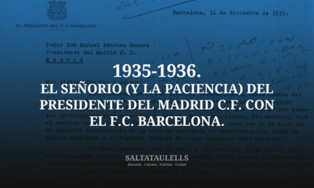 1935-1936. EL SEÑORIO (Y LA PACIENCIA) DEL PRESIDENTE DEL MADRID C.F. CON EL F.C. BARCELONA.