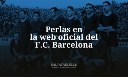 «Perlas “dabuten” (en “cheli” madrileño, con cariño, como un “batú”, para la “sumera” Montserrat Dameson) que se pueden encontrar en la web oficial del F.C. Barcelona… y otras que no se dicen —y se “chapan”—».