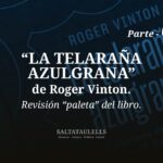 “LA TELARAÑA AZULGRANA” DE ROGER VINTON. REVISIÓN “PALETA” DEL LIBRO. Parte 3.