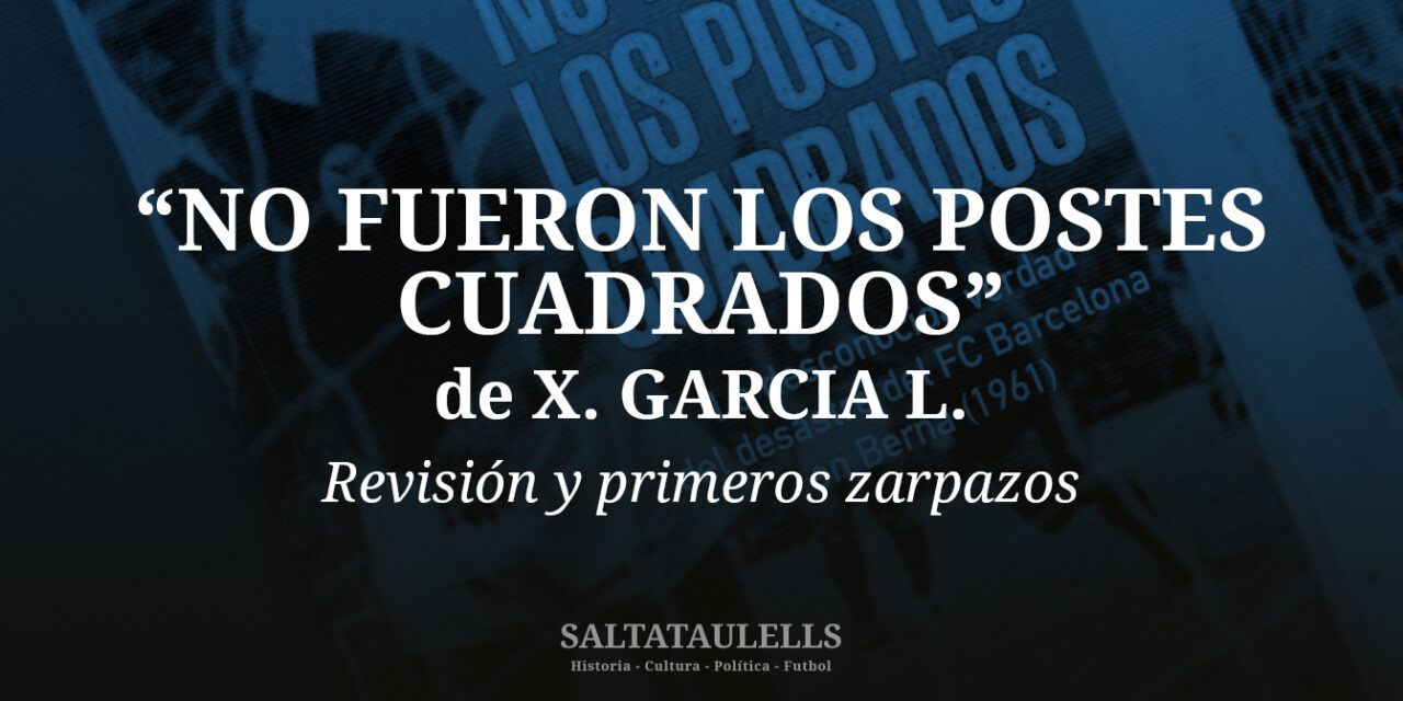 No fueron los postes cuadrados: revisión y primeros zarpazos