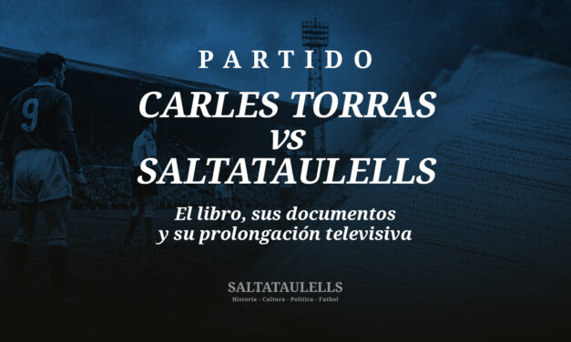 PARTIDO: CARLES TORRAS vs SALTATAULELLS