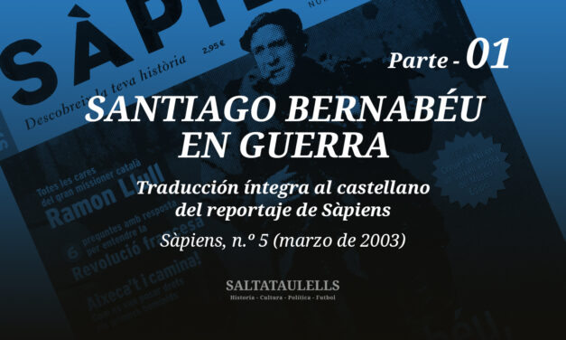 Santiago Bernabéu en la Guerra Civil – Parte 1