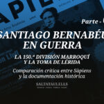 Santiago Bernabéu en guerra — Informe 2: la 150.ª División Marroquí y la toma de Lérida