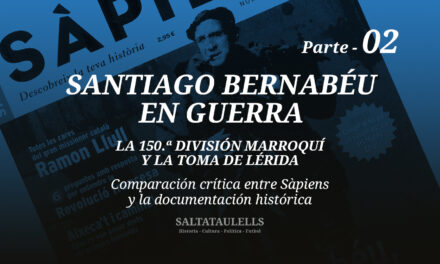 Santiago Bernabéu en guerra — Informe 2: la 150.ª División Marroquí y la toma de Lérida