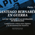 Santiago Bernabéu en guerra — Informe 3: la 150.ª División y la ocupación de Barcelona